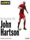 My Sporting Life: John Hartson (MP3)